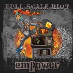 Full Scale Riot : Empower